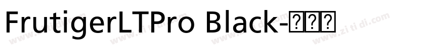 FrutigerLTPro Black字体转换 FrutigerLTPro Black字体转换